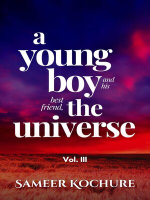 cover image of A Young Boy and His Best Friend, the Universe. Volume 3